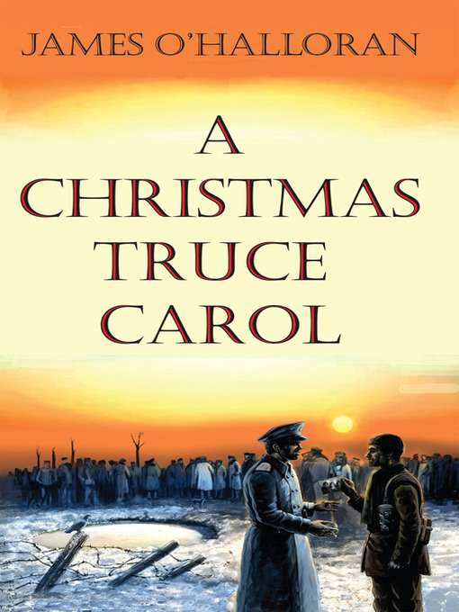 Title details for A Christmas Truce Carol by James O'Halloran - Available